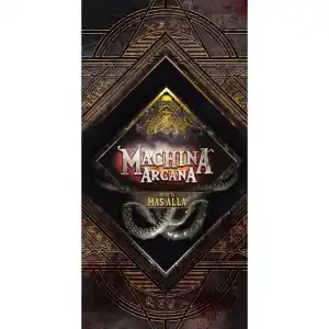 DESDE EL M&Aacute;S ALL&Aacute; - MACHINA ARCANA - Imagen 2